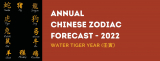 Annual Chinese Zodiac Forecast – Year of Water Tiger 2022