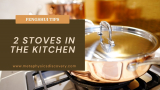 Real Meaning of Having 2 Stoves in the Kitchen? Feng Shui Tips