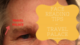 Find Out More About Travel Palace Through Face Reading