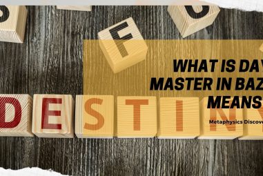 What Is Day Master In Bazi Means?
